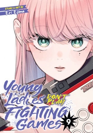 YOUNG LADIES DON'T PLAY FIGHTING GAMES VOLUME 09