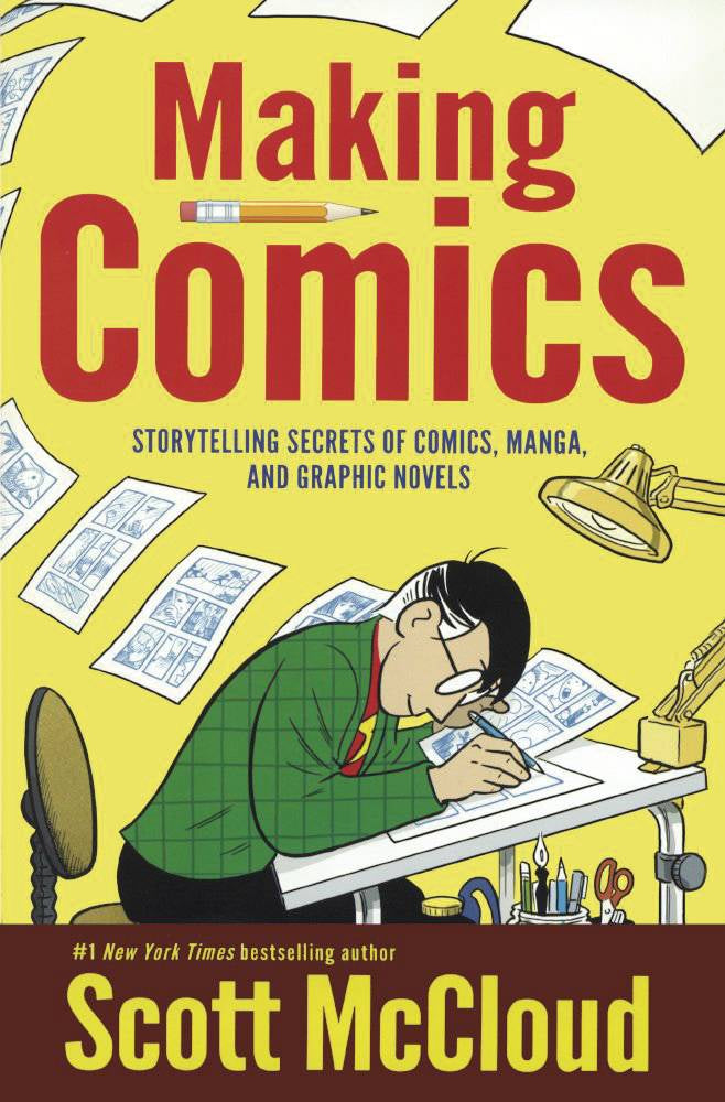 MAKING COMICS STORYTELLING SECRETS OF COMICS NEW PTG