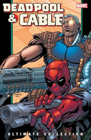 DEADPOOL & CABLE ULTIMATE COLLECTION BOOK 02