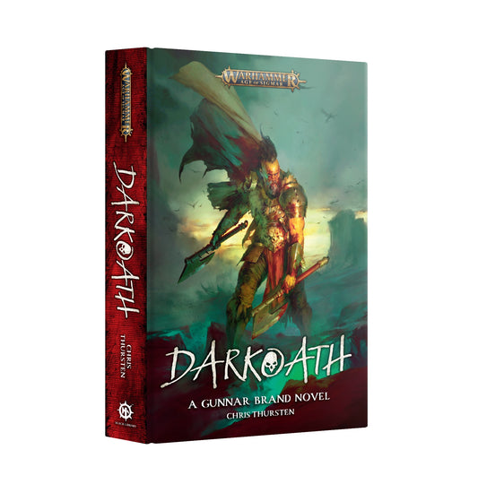 AGE OF SIGMAR: DARKOATH: A GUNNAR BRAND NOVEL BY CHRIS THURSTAN HC