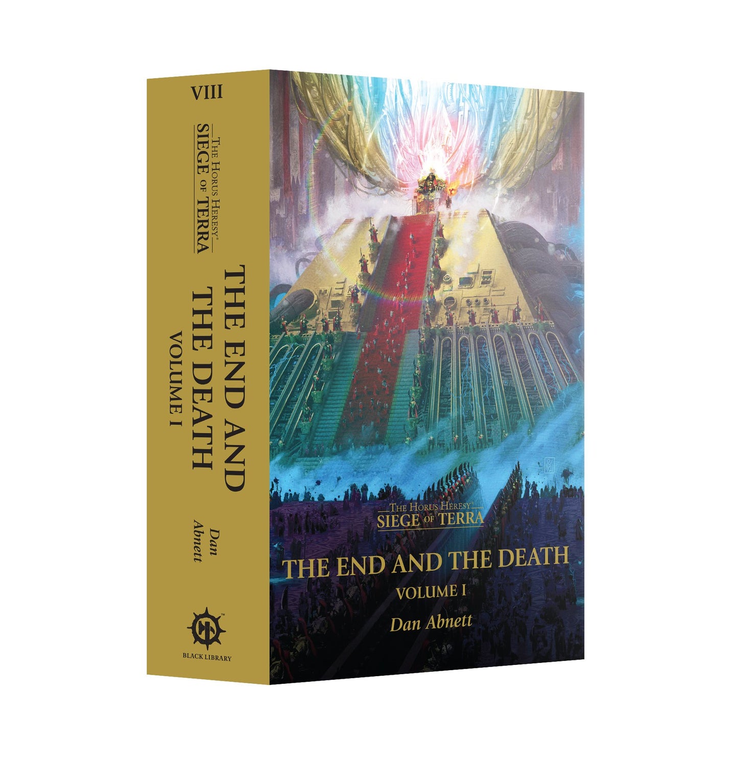 HORUS HERESY SIEGE OF TERRA BOOK 8: THE END AND THE DEATH VOLUME 01 BY DAN ABNETT