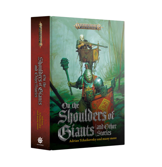 AGE OF SIGMAR ON THE SHOULDERS OF GIANTS & STORIES HC