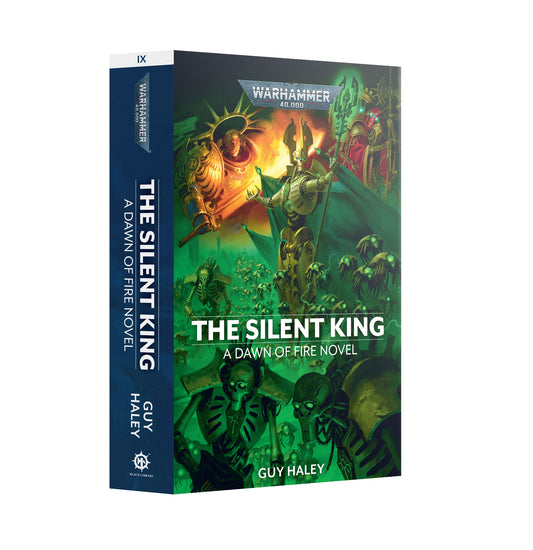 40K DAWN OF FIRE: THE SILENT KING BY GUY HALEY