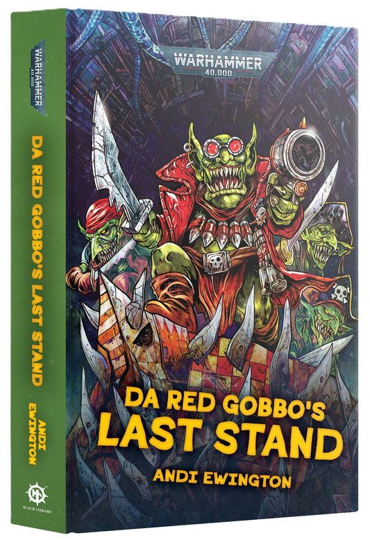 40K DA RED GOBBOS LAST STAND BY ANDI EWINGTON HC