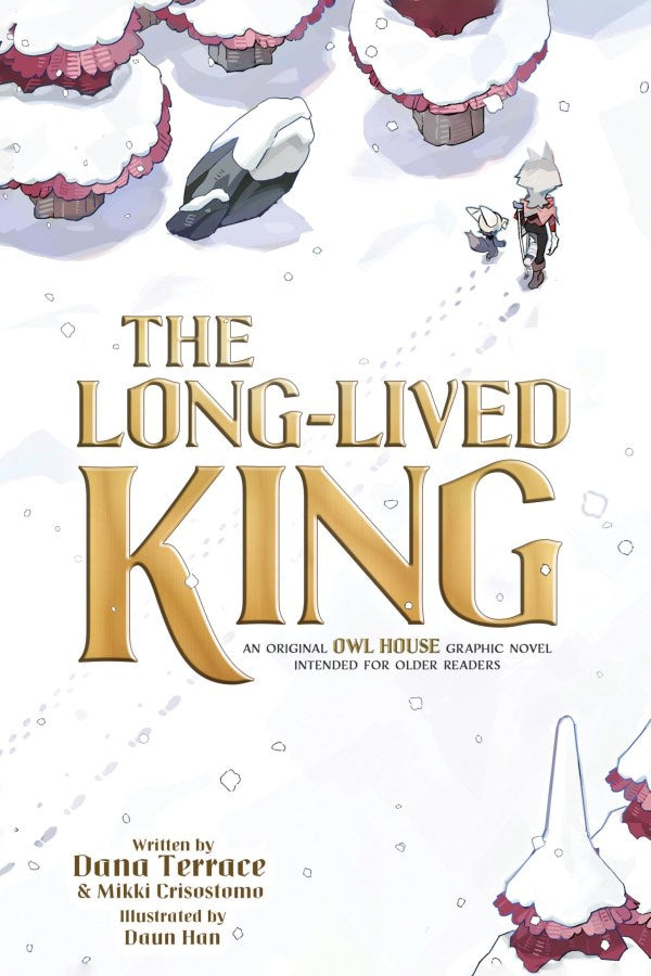 THE LONG LIVED KING: AN ORIGINAL OWL HOUSE GRAPHIC NOVEL