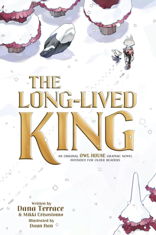 THE LONG LIVED KING: AN ORIGINAL OWL HOUSE GRAPHIC NOVEL