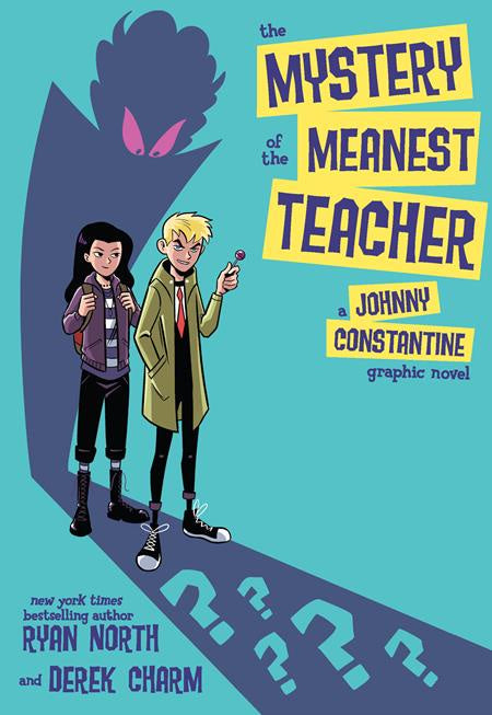 MYSTERY OF THE MEANEST TEACHER A JOHNNY CONSTANTINE GRAPHIC NOVEL