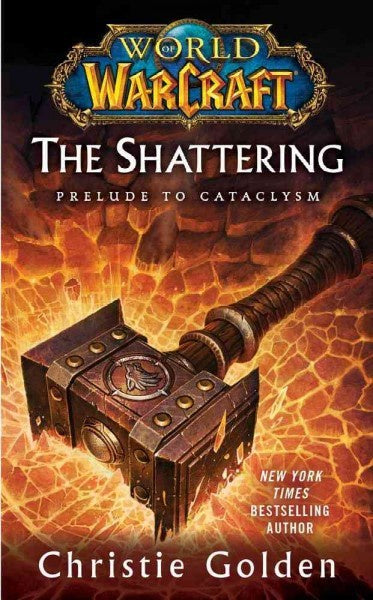 WORLD OF WARCRAFT SHATTERING BY CHRISTIE GOLDEN