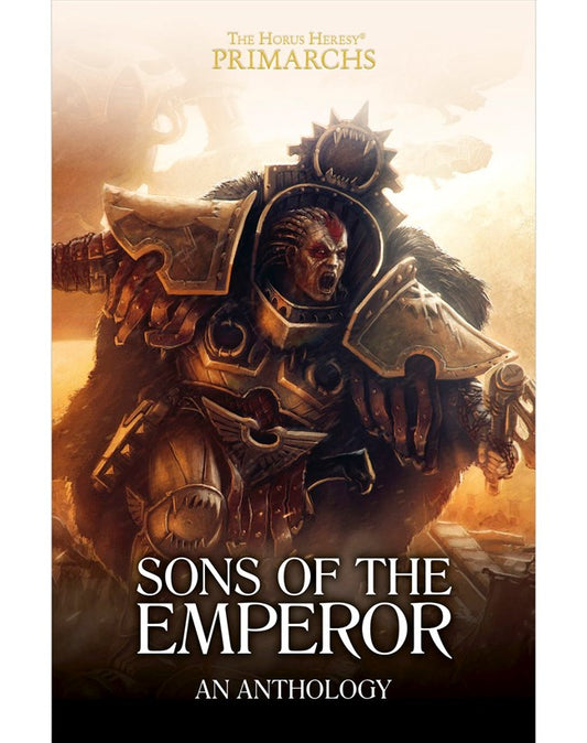 HORUS HERESY PRIMARCHS: SONS OF THE EMPEROR AN ANTHOLOGY HC