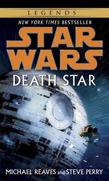 STAR WARS DEATH STAR BY MICHAEL REAVES & STEVE PERRY