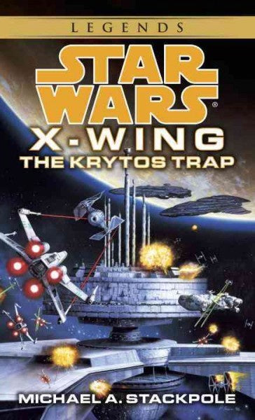 STAR WARS X WING THE KRYTOS TRAP BY MICHAEL A STACKPOLE