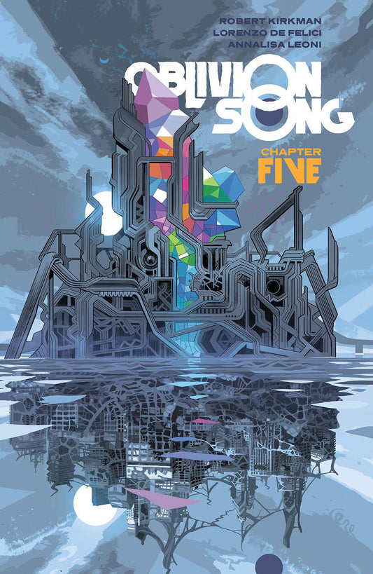 OBLIVION SONG BY KIRKMAN & DE FELICI VOLUME 05