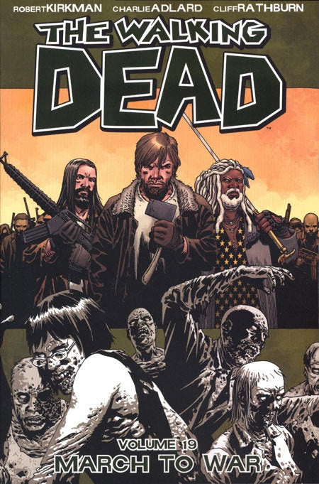 WALKING DEAD VOLUME 19 MARCH TO WAR