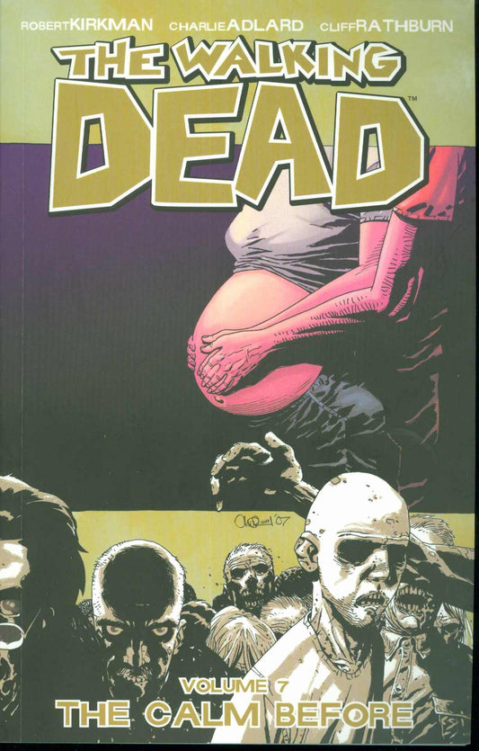 WALKING DEAD VOLUME 07 THE CALM BEFORE