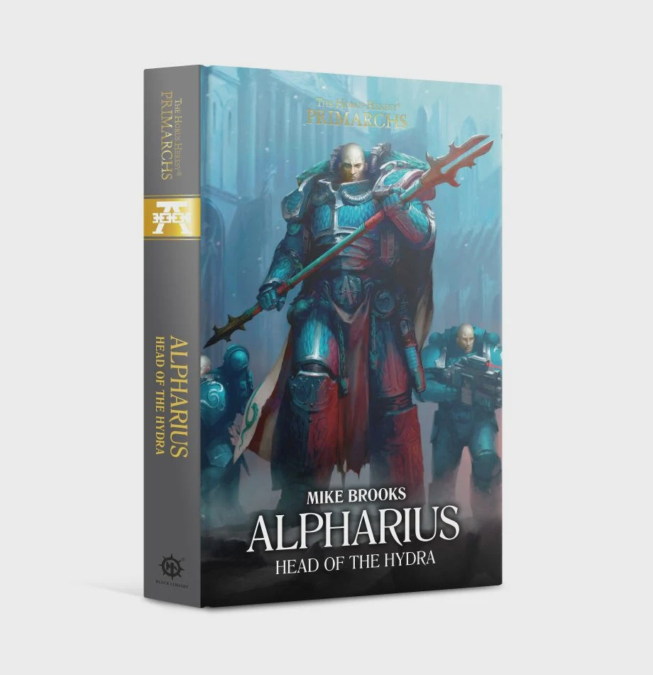 HORUS HERESY PRIMARCHS: ALPHARIUS HEAD OF THE HYDRA BY MIKE BROOKS HC