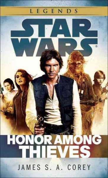 STAR WARS HONOR AMONG THIEVES BY JAMES S. A. COREY