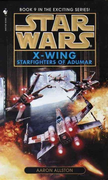 STAR WARS X-WING STARFIGHTERS OF ADUMAR BY AARON ALLISTON