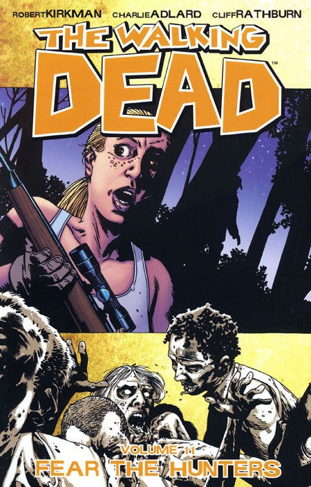 WALKING DEAD VOLUME 11 FEAR THE HUNTERS