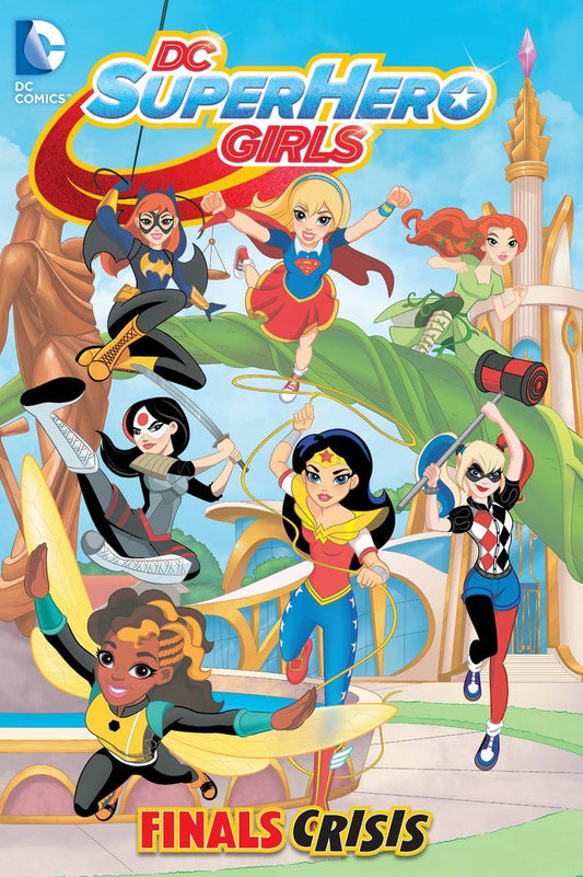 DC SUPER HERO GIRLS VOLUME 01 FINALS CRISIS