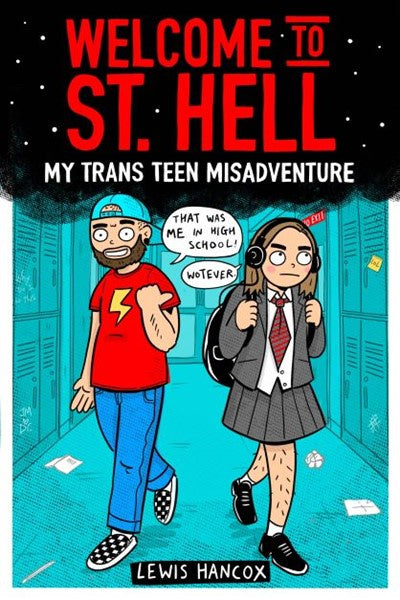 WELCOME TO ST. HELL - MY TRANS TEEN MISADVENTURE