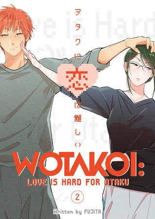 WOTAKOI LOVE IS HARD FOR OTAKU VOLUME 02
