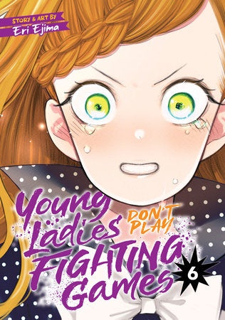 YOUNG LADIES DON'T PLAY FIGHTING GAMES VOLUME 06