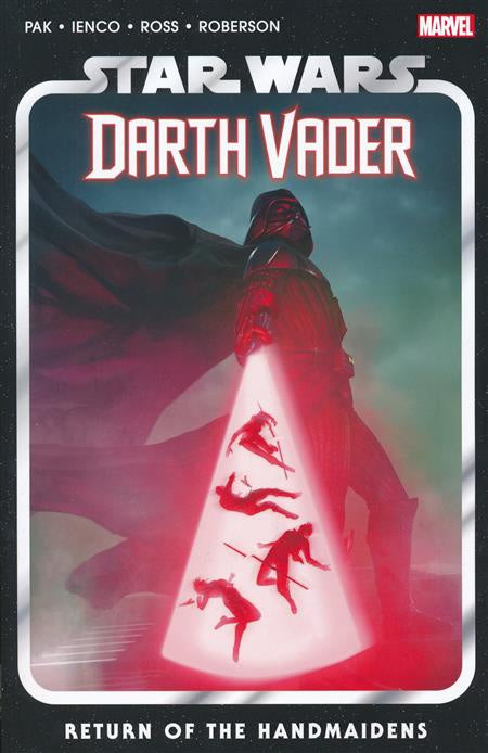 STAR WARS DARTH VADER BY GREG PAK VOLUME 06 RETURN OF THE HANDMAIDENS