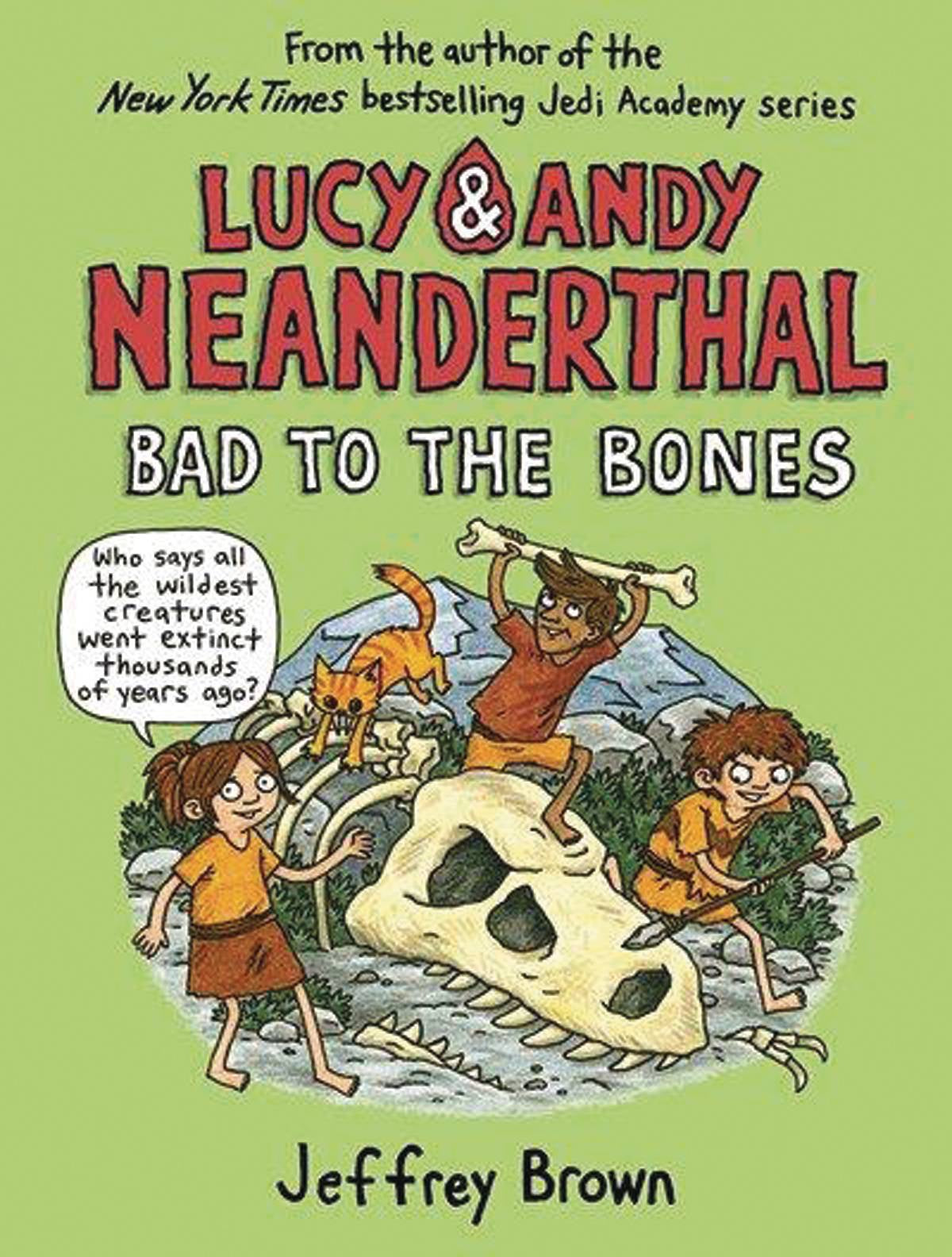 LUCY & ANDY NEANDERTHAL VOLUME 03 BAD TO THE BONES