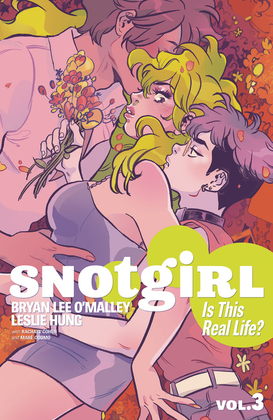 SNOTGIRL VOLUME 03 IS THIS REAL LIFE