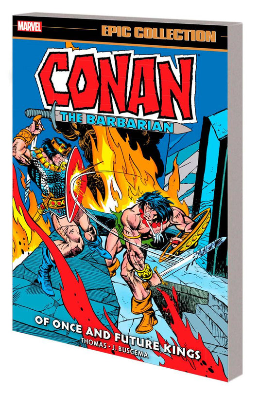 CONAN THE BARBARIAN EPIC COLLECTION - OF ONCE AND FUTURE KINGS