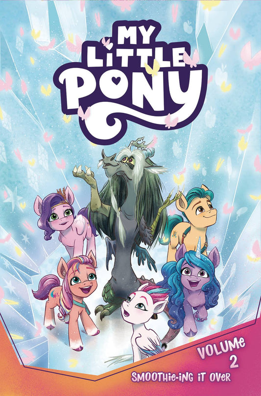 MY LITTLE PONY VOLUME 02 SMOOTHIE-ING IT OVER