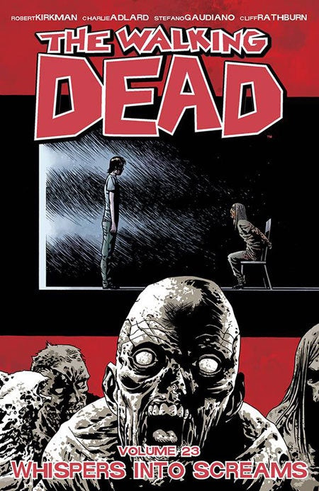 WALKING DEAD VOLUME 23 WHISPERS INTO SCREAMS