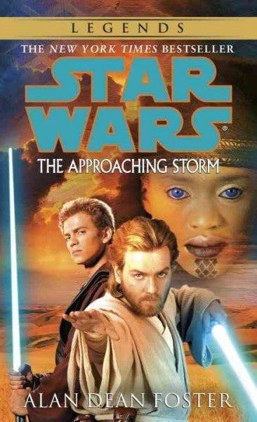 STAR WARS THE APPROACHING STORM BY ALAN DEAN FOSTER