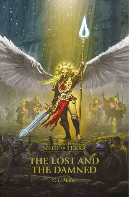 HORUS HERESY SIEGE OF TERRA BOOK 2: THE LOST AND THE DAMNED BY GUY HALEY HC