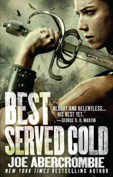 BEST SERVED COLD BY JOE ABERCROMBIE