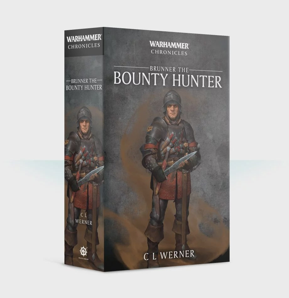 WARHAMMER CHRONICLES BRUNNER THE BOUNTY HUNTER BY C L WERNER