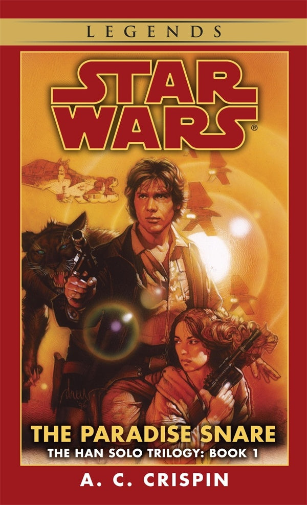 STAR WARS HAN SOLO TRILOGY THE PARADISE SNARE BY A. C. CRISPIN