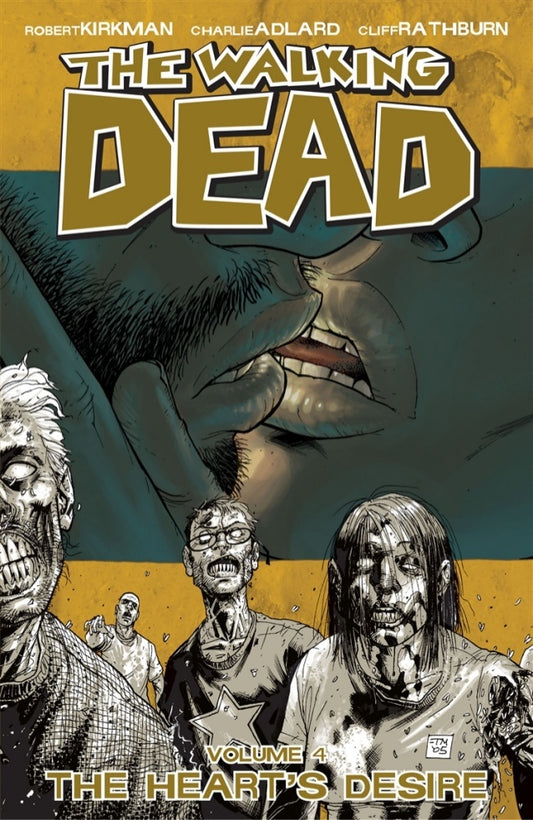 WALKING DEAD VOLUME 04 THE HEARTS DESIRE