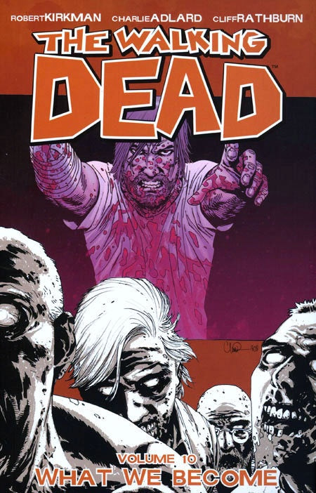 WALKING DEAD VOLUME 10 WHAT WE BECOME