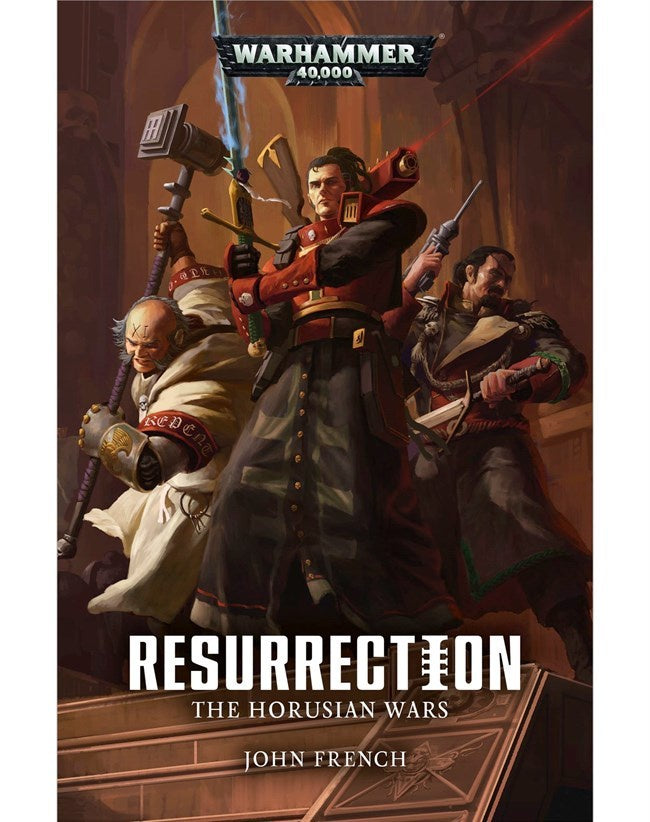 40K THE HORUSIAN WARS: RESURRECTION BY JOHN FRENCH