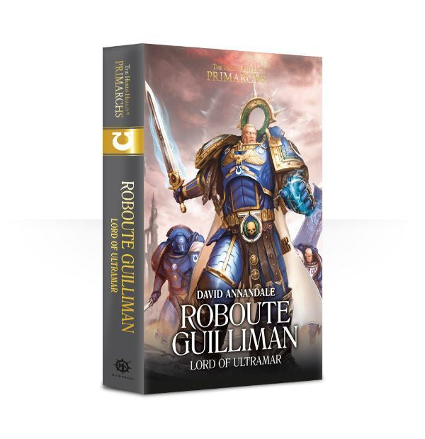 HORUS HERESY PRIMARCHS: ROBOUTE GUILLIMAN BY DAVID ANNANDALE HC