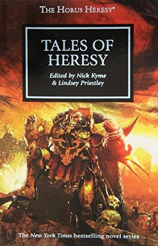 HORUS HERESY TALES OF HERESY EDITED BY NICK KYME & LINDSEY PRIESTLY
