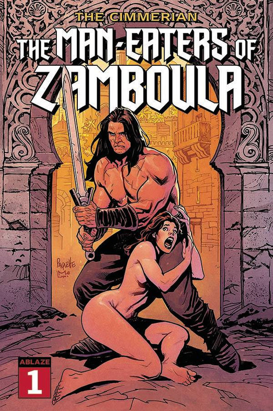 CIMMERIAN MAN-EATERS OF ZAMBOULA #1 CVR A YANNICK PAQUETTE