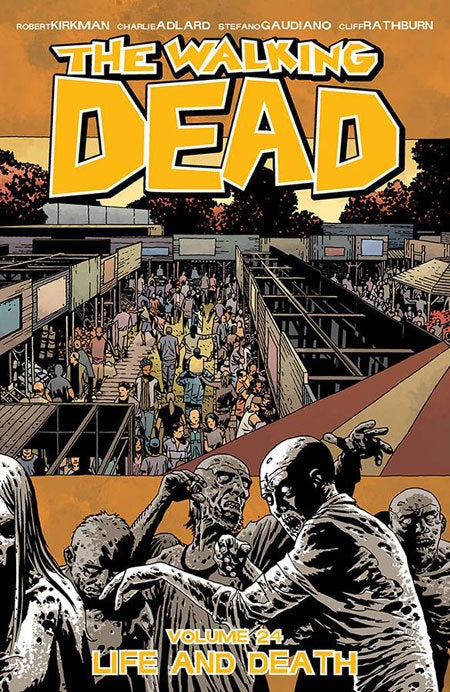 WALKING DEAD VOLUME 24 LIFE AND DEATH