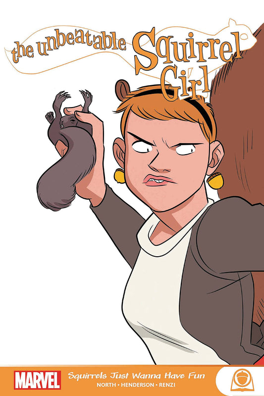 UNBEATABLE SQUIRREL GIRL SQUIRRELS JUST WANNA HAVE FUN