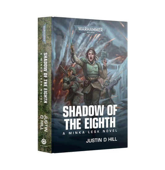 40K MINKA LESK SHADOW OF THE EIGHTH HC BY JUSTIN D HILL