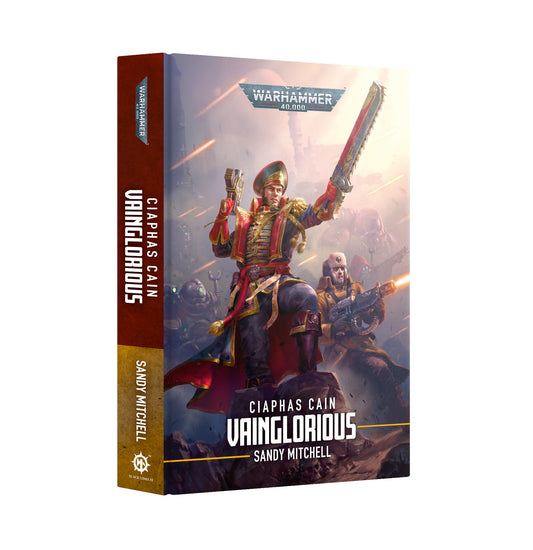 40K CIAPHAS CAIN VAINGLORIOUS HC BY SANDY MITCHELL