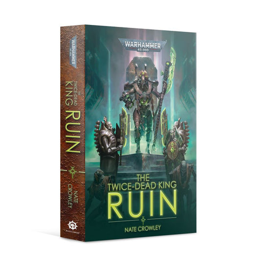 40K THE TWICE-DEAD KING RUIN BY NATE CROWLEY